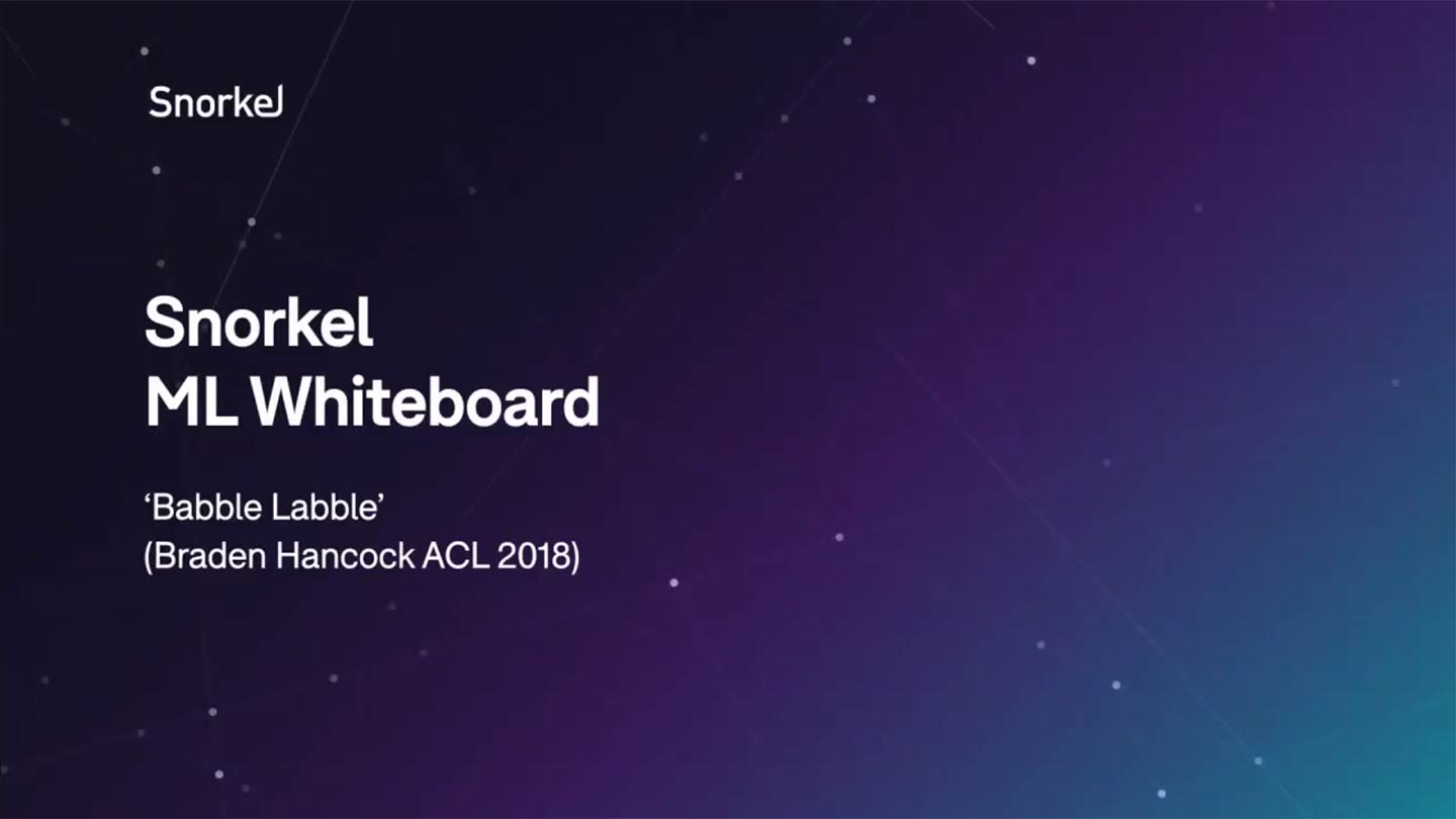 Machine Learning Whiteboard: Training Classifiers with Natural Language Explanations by Braden Hancock