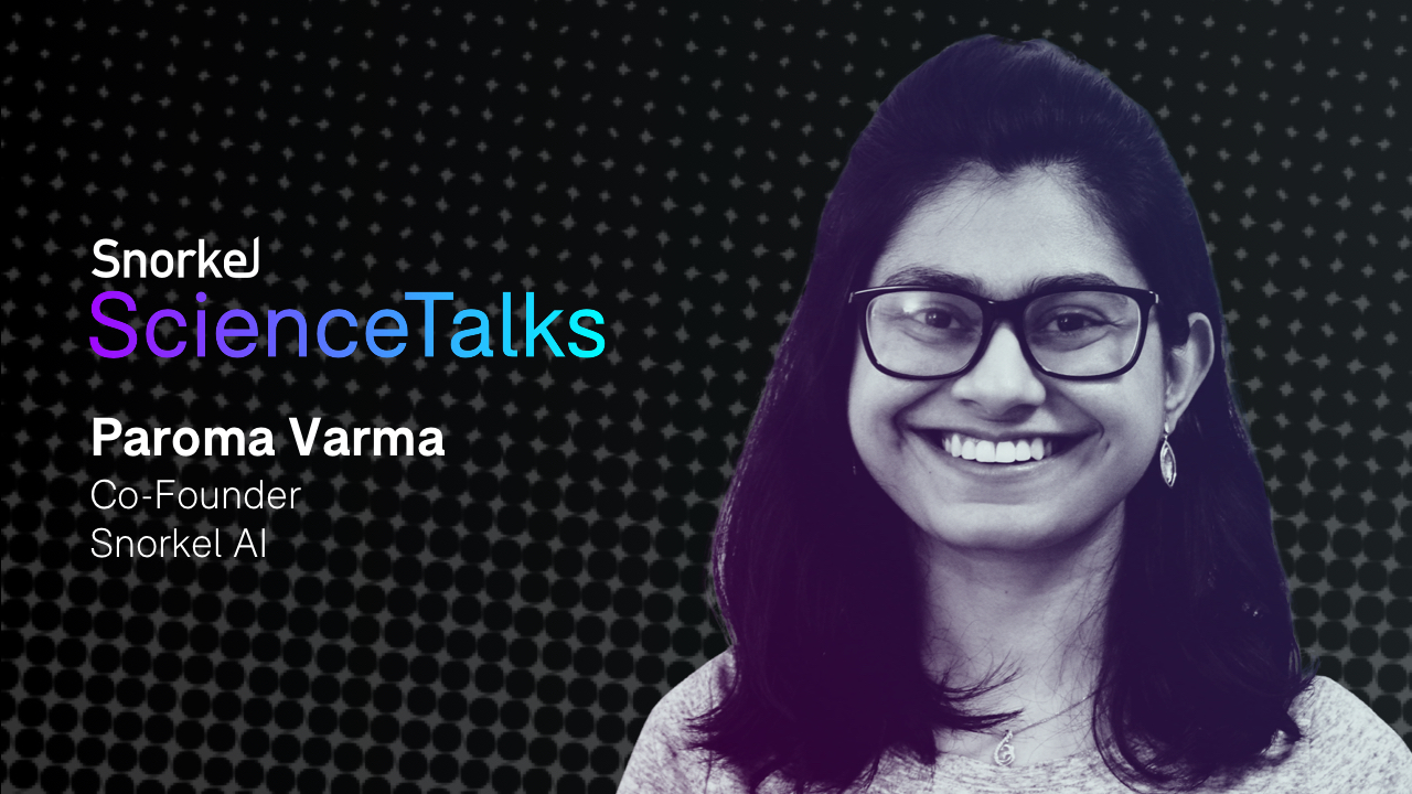 Applying Weak Supervision Research - ScienceTalks with Paroma Varma