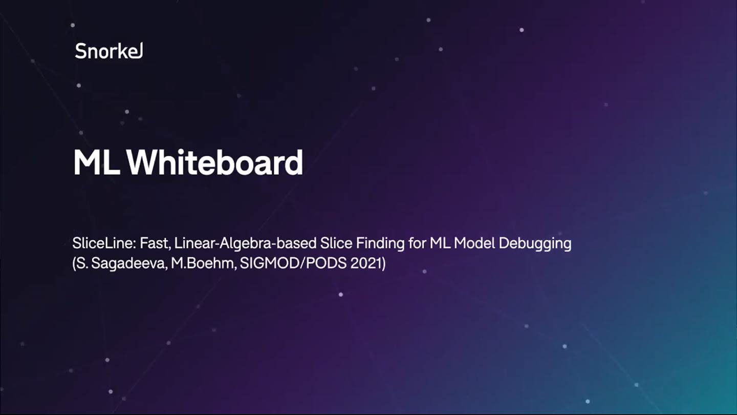Machine Learning Whiteboard: SliceLine: Fast, Linear-Algebra-based Slice Finding for ML Model Debugging