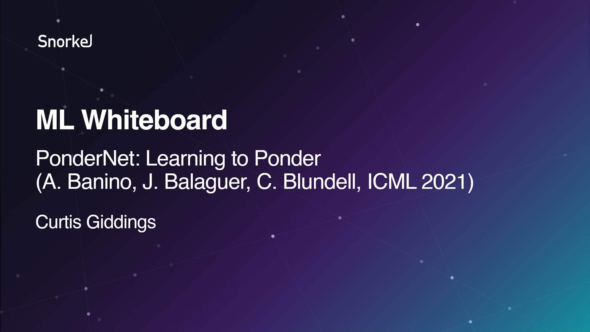 Machine Learning Whiteboard (MLW) with Curtis Giddings presenting PonderNet: Learning to Ponder by DeepMind